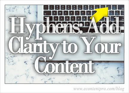 Hyphens: Add Clarity to Your Content