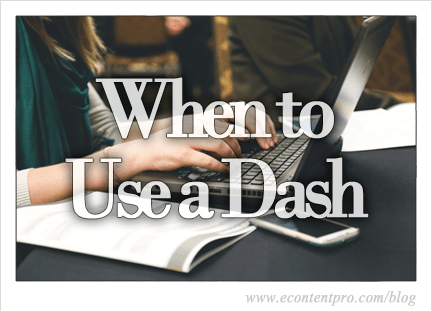 When to Use a Dash